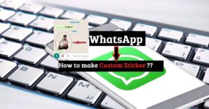 How to make customized WhatsApp stickers || खुद की फोटो का WhatsApp Sticker